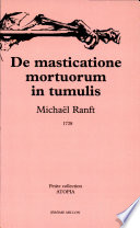 De masticatione mortuorum in tumulis : = De la mastication des morts dans leurs tombeaux
