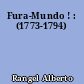 Fura-Mundo ! : (1773-1794)