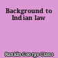 Background to Indian law