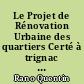 Le Projet de Rénovation Urbaine des quartiers Certé à trignac et Ville-Ouest à Saint-Nazaire : décisions et enjeux
