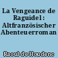La Vengeance de Raguidel : Altfranzösischer Abenteuerroman