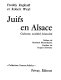 Juifs en Alsace : culture, société, histoire