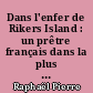 Dans l'enfer de Rikers Island : un prêtre français dans la plus grande prison des États-Unis