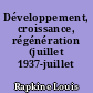 Développement, croissance, régénération (juillet 1937-juillet 1938)