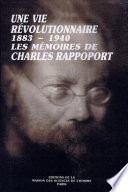 Une Vie révolutionnaire : 1883-1940 : les mémoires de Charles Rappoport