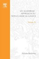 An algebraic approach to non classical logics