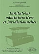 Institutions administratives et juridictionnelles