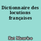 Dictionnaire des locutions françaises