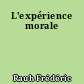 L'expérience morale