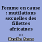 Femme en cause : mutilations sexuelles des fillettes africaines en France aujourd'hui