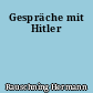 Gespräche mit Hitler