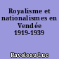 Royalisme et nationalismes en Vendée 1919-1939