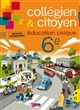 Collégien & citoyen : éducation civique 6e