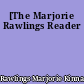 [The Marjorie Rawlings Reader