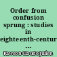 Order from confusion sprung : studies in eighteenth-century literature from Swift to Cowper