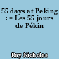55 days at Peking : = Les 55 jours de Pékin