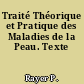 Traité Théorique et Pratique des Maladies de la Peau. Texte