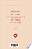 Artisans et commerçants au Caire au XVIIIe siècle. Tome II