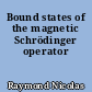 Bound states of the magnetic Schrödinger operator