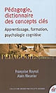 Pédagogie, dictionnaire des concepts clés : apprentissage, formation, psychologie cognitive