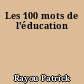 Les 100 mots de l'éducation