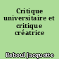 Critique universitaire et critique créatrice