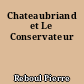 Chateaubriand et Le Conservateur