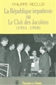 La République impatiente : le Club des Jacobins, 1951-1958