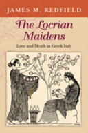 The Locrian maidens : love and death in Greek Italy