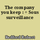 The company you keep : = Sous surveillance