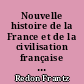 Nouvelle histoire de la France et de la civilisation française : cours moyen 2e année : programme 1945
