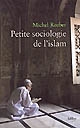 Petite sociologie de l'islam