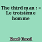 The third man : = Le troisième homme