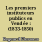 Les premiers instituteurs publics en Vendée : (1833-1850)