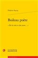 Boileau poète : "De la voix et des yeux..."