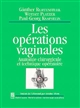 Les opérations vaginales : anatomie chirurgicale et technique opératoire