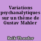 Variations psychanalytiques sur un thème de Gustav Mahler