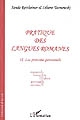 Pratique des langues romanes : 2 : Les pronoms personnels : espagnol, français, italien, portugais, roumain