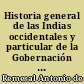 Historia general de las Indias occidentales y particular de la Gobernación de Chiapa y Guatemala : 1 : [Libros 1-6.]