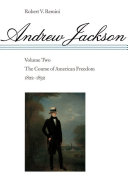 Andrew Jackson : 2 : The course of American freedom : 1822-1832