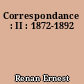Correspondance : II : 1872-1892