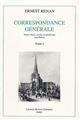Correspondance générale : T. I : Enfance et jeunesse : 1836-1845