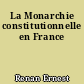 La Monarchie constitutionnelle en France