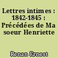 Lettres intimes : 1842-1845 : Précédées de Ma soeur Henriette