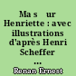 Ma sœur Henriette : avec illustrations d'après Henri Scheffer et Ary Renan ...