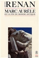 Marc-Aurèle et la fin du monde antique : 1882 : le règne de Marc-Aurèle, 161-180