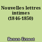 Nouvelles lettres intimes (1846-1850)