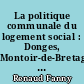 La politique communale du logement social : Donges, Montoir-de-Bretagne, St-Joachim, St-Malo-de-Guersac et Trignac