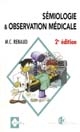 Sémiologie & observation médicale : guide pratique