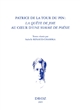 Patrice de La Tour Du Pin : La quête de joie au coeur d'une somme de poésie : actes du colloque au collège de France, 25-26 septembre 2003